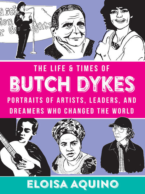 Title details for The Life & Times of Butch Dykes by Eloisa Aquino - Available